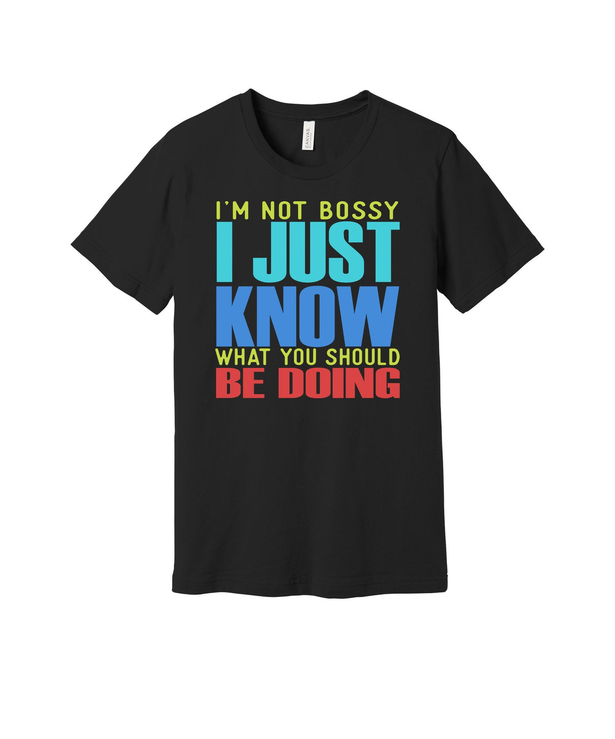 I'm Not Bossy graphic on a black Bella+Canvas 3001 tee