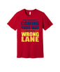 Wrong Lane graphic on a red Bella+Canvas 3001 tee