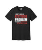 Attitude Perception Problem graphic on a black Bella+Canvas 3001 tee