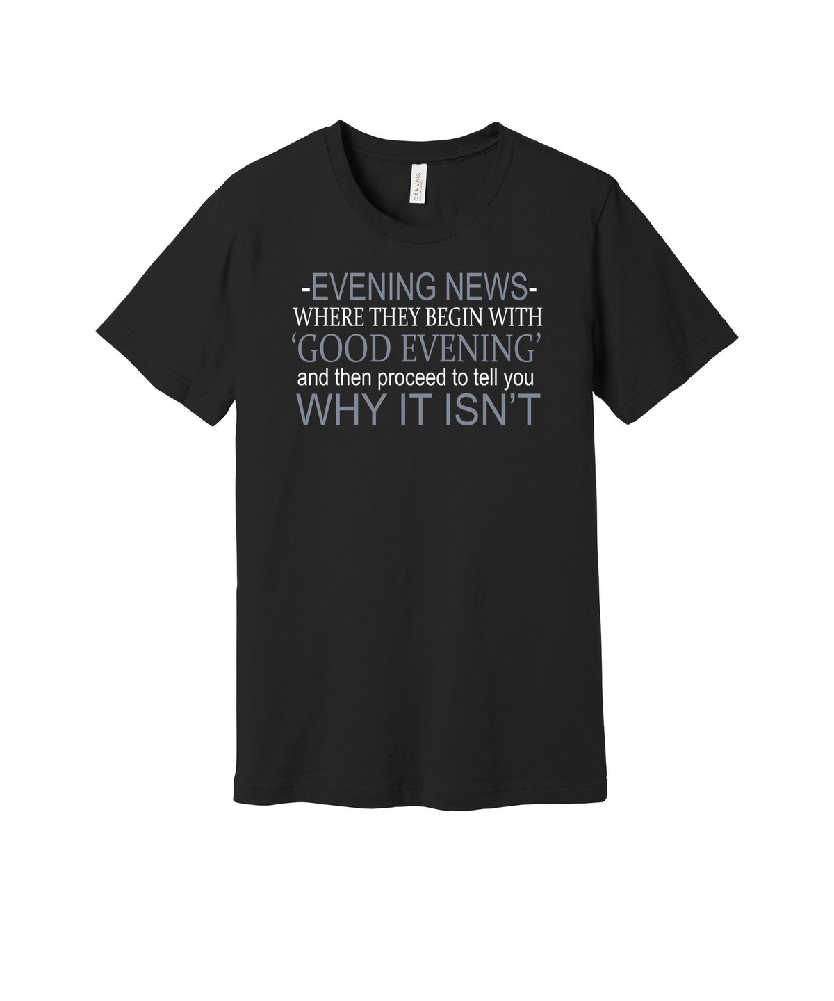 Good Evening News graphic on a black Bella+Canvas 3001 tee