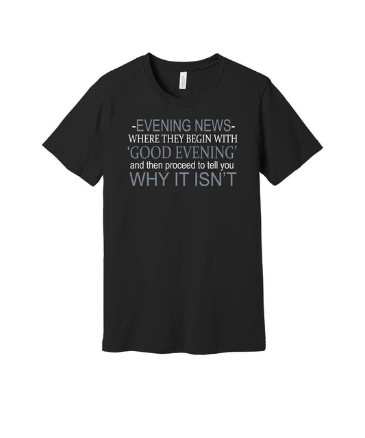 Good Evening News graphic on a black Bella+Canvas 3001 tee