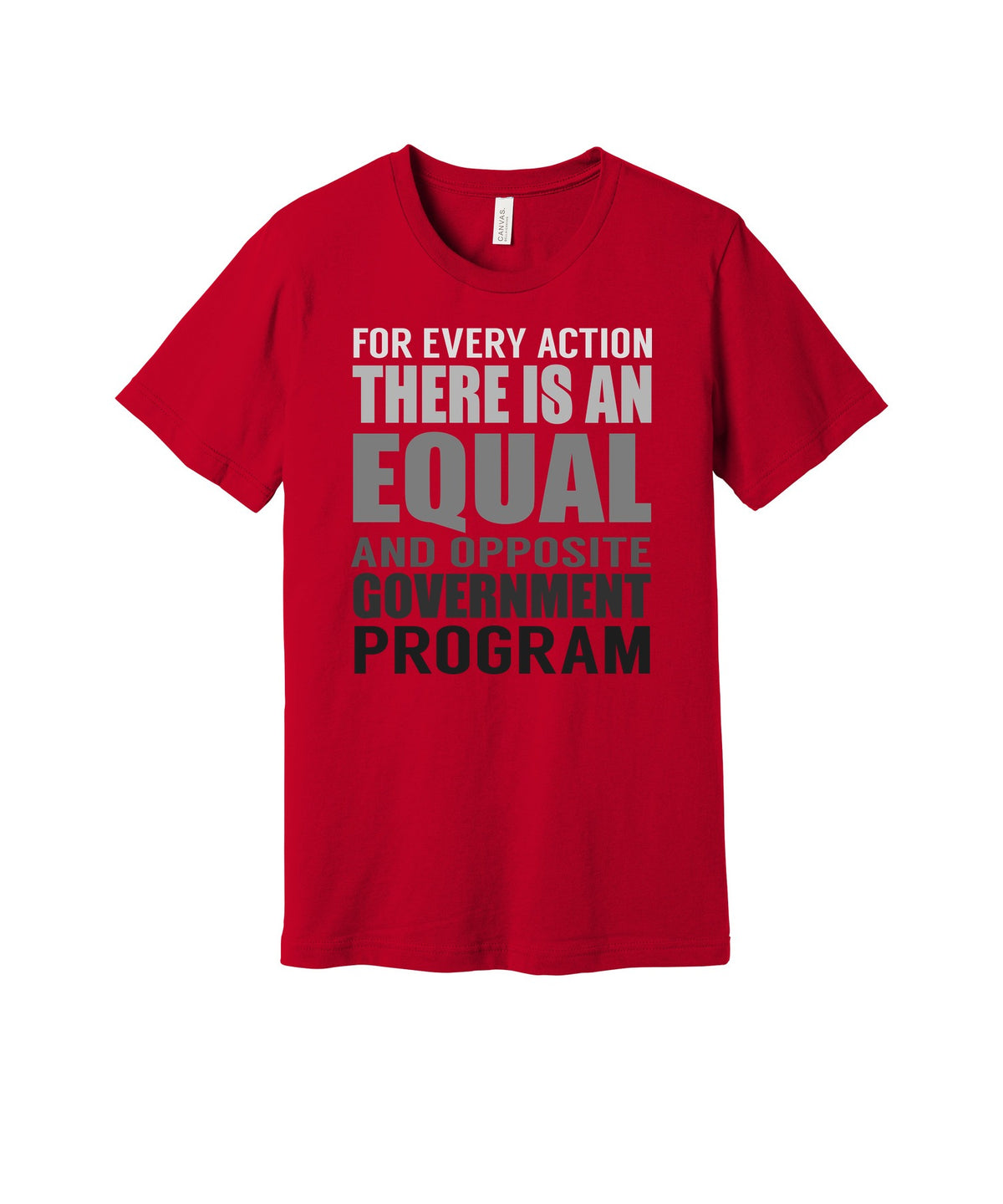 Equal and Opposite Government Program graphic on a red Bella+Canvas 3001 tee