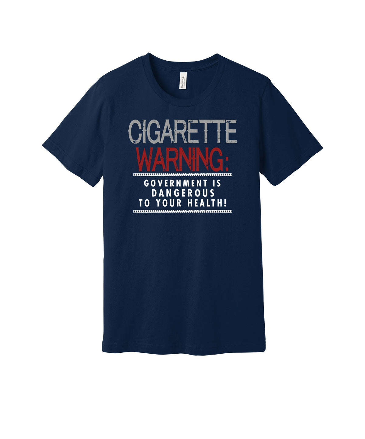 Government Is Dangerous to Your Health graphic on a navy Bella+Canvas 3001 tee