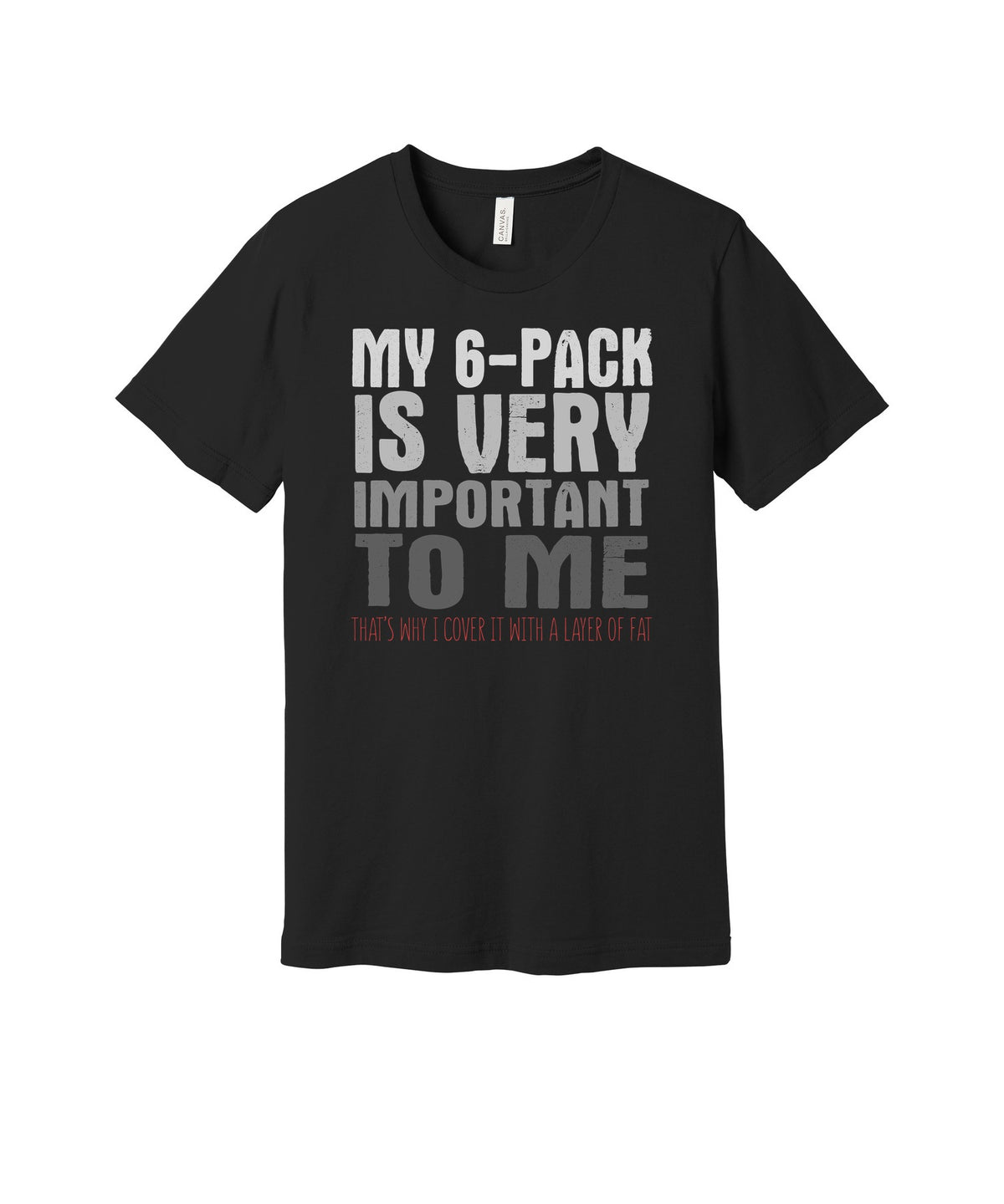 My Six Pack Is Covered graphic on a black Bella+Canvas 3001 tee