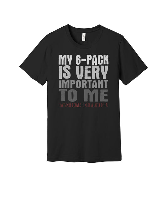 My Six Pack Is Covered graphic on a black Bella+Canvas 3001 tee
