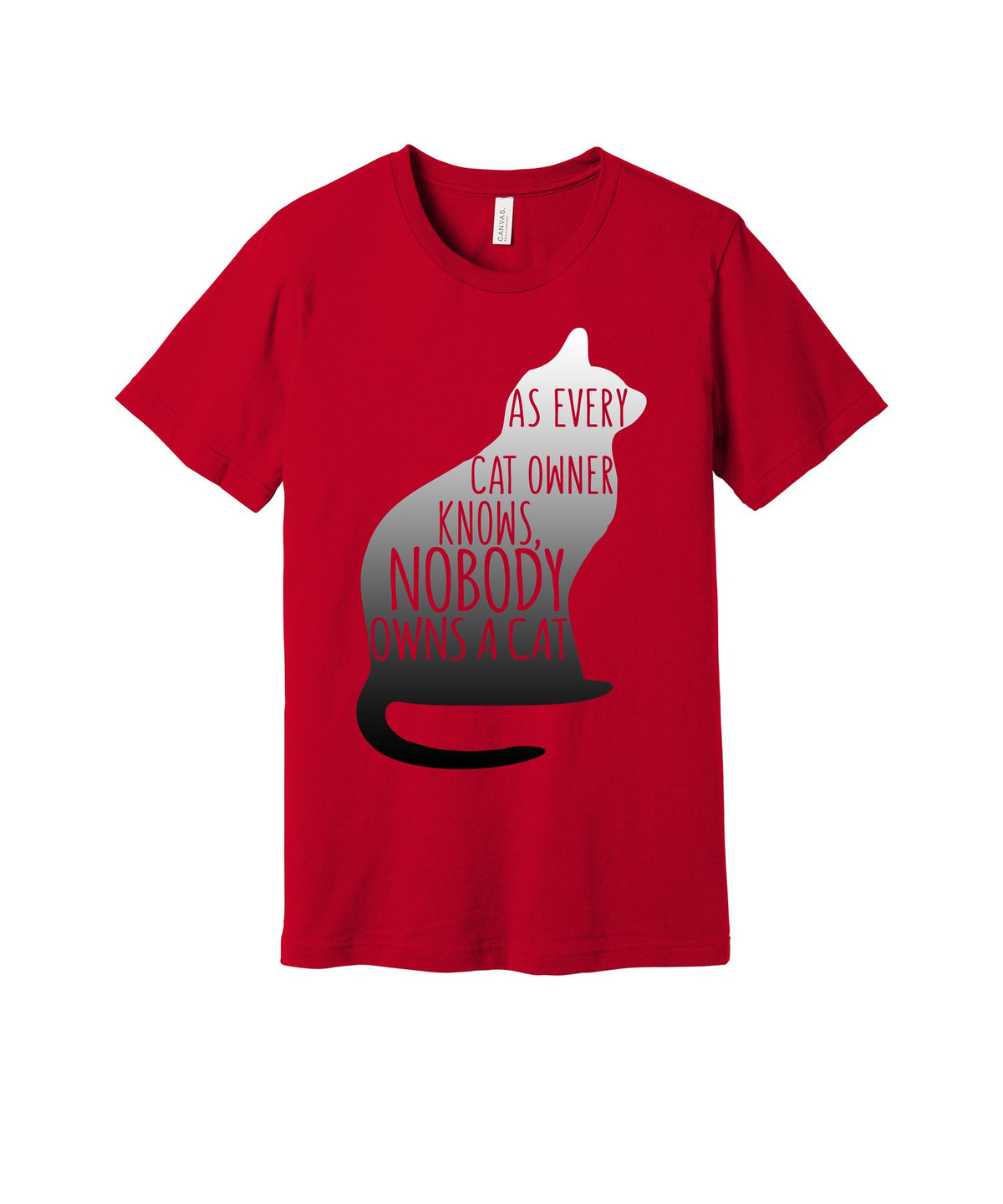 Nobody Owns a Cat graphic on a red Bella+Canvas 3001 tee