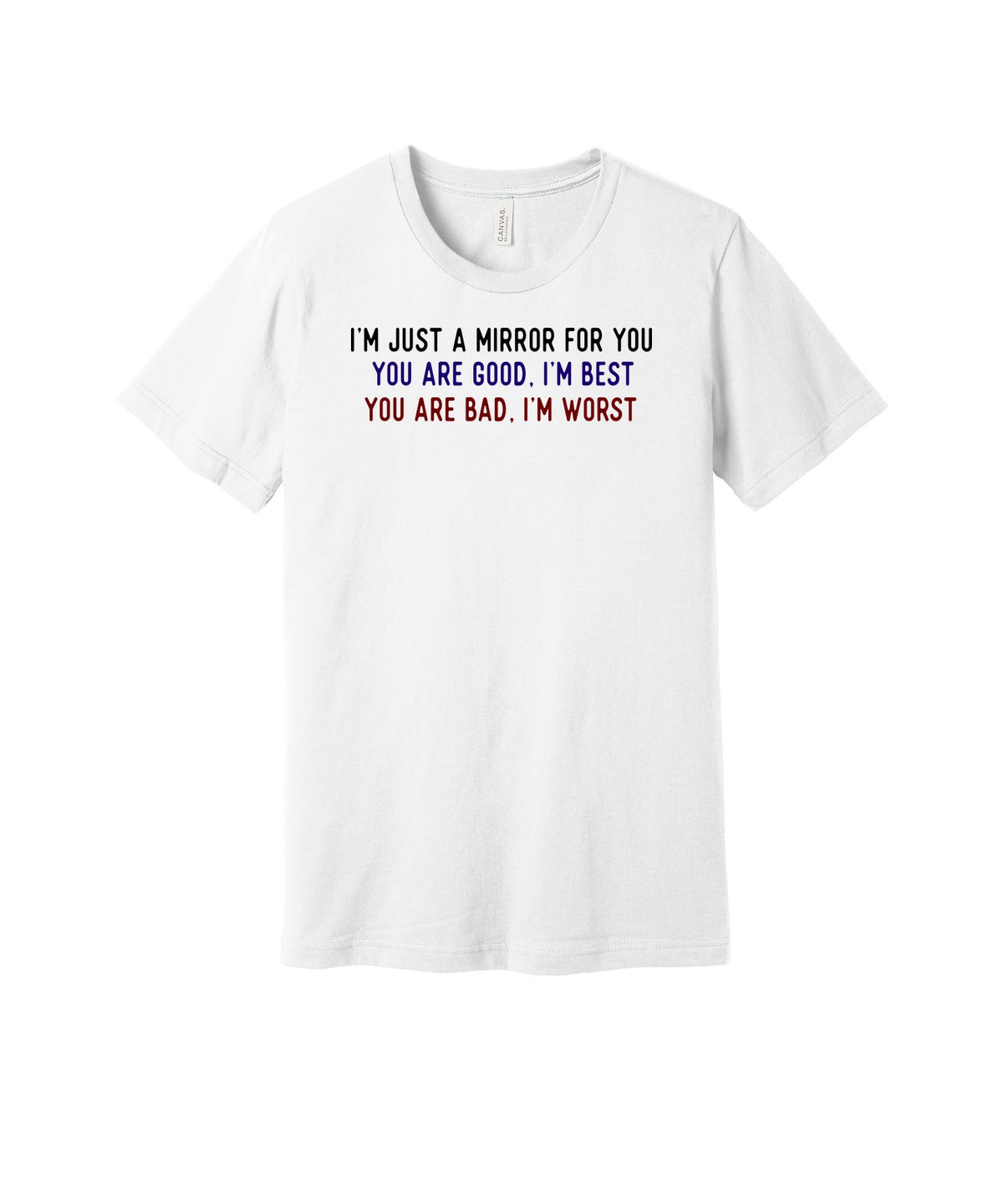 I'm a Mirror graphic on a white Bella+Canvas 3001 tee