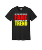 Fake Is the New Trend graphic on a black Bella+Canvas 3001 tee