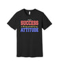 Success and Attitude graphic on a black Bella+Canvas 3001 tee