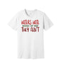 Haters Hate What They Ain't graphic on a white Bella+Canvas 3001 tee