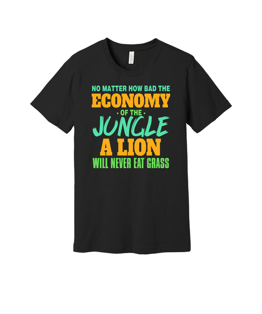 Lions Never Eat Grass graphic on a black Bella+Canvas 3001 tee