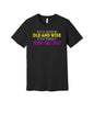 Old and Wise Young and Crazy graphic on a black Bella+Canvas 3001 tee