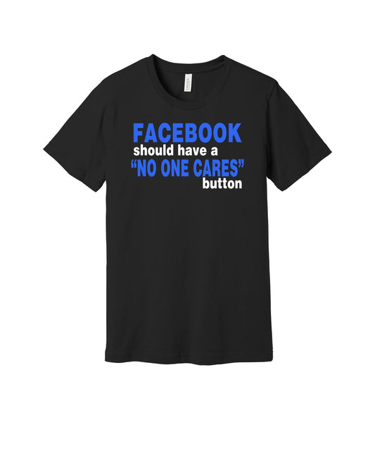 No One Cares Button graphic on a black Bella+Canvas 3001 tee