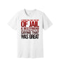 Best Friend in Jail graphic on a white Bella+Canvas 3001 tee