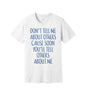 Don't Tell Me About Others graphic on a white Bella+Canvas 3001 tee