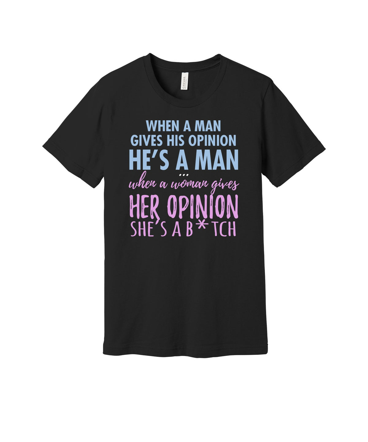 Opinions and Double Standards graphic on a black Bella+Canvas 3001 tee