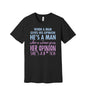 Opinions and Double Standards graphic on a black Bella+Canvas 3001 tee