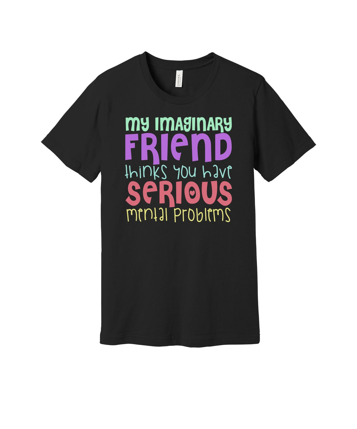 Imaginary Friend Serious Problems graphic on a black Bella+Canvas 3001 tee
