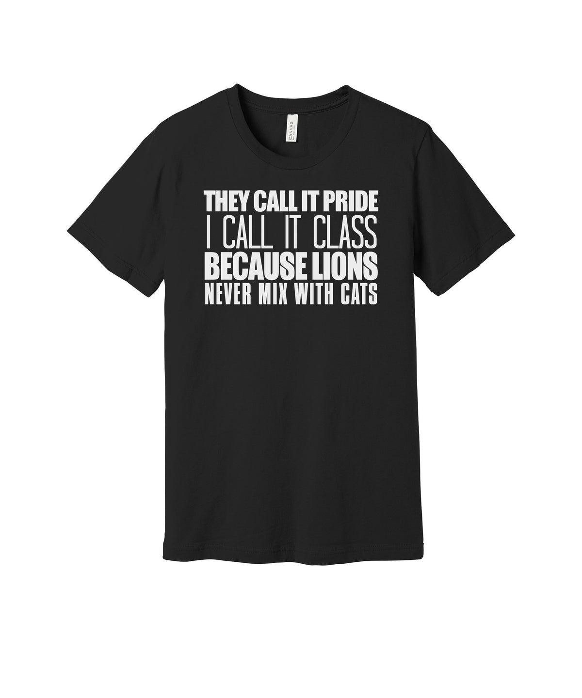 Lions Never Mix With Cats graphic on a black Bella+Canvas 3001 tee