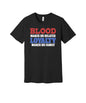 Blood Makes You Related Loyalty Makes Family graphic on a black Bella+Canvas 3001 tee