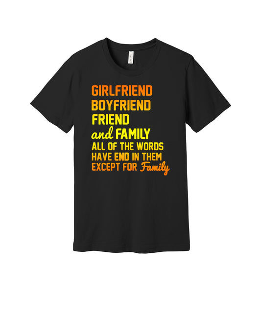 Family Has No End graphic on a black Bella+Canvas 3001 tee