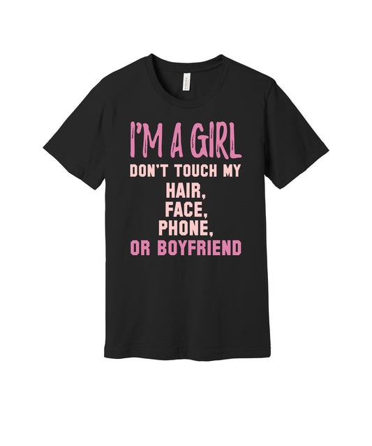 I'm a Girl Don't Touch graphic on a black Bella+Canvas 3001 tee