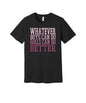 Girls Can Do Better graphic on a black Bella+Canvas 3001 tee