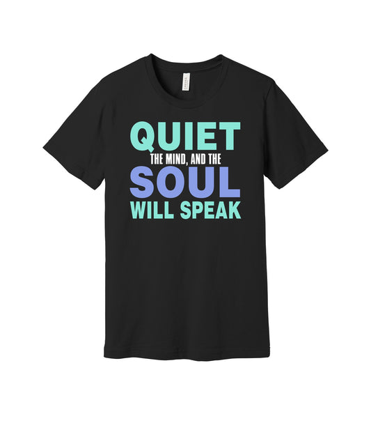 Quiet the Mind graphic on a black Bella+Canvas 3001 tee
