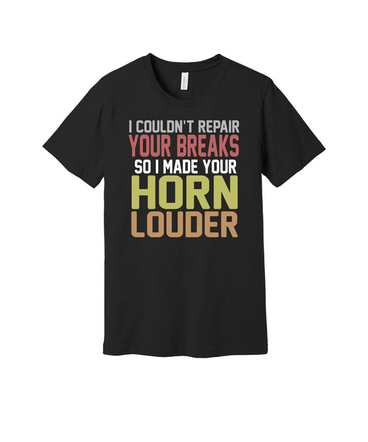 Made Your Horn Louder graphic on a black Bella+Canvas 3001 tee