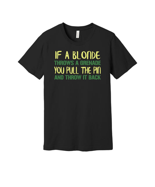 Blonde Grenade Joke graphic on a black Bella+Canvas 3001 tee