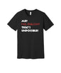 Fail English That's Unpossible graphic on a black Bella+Canvas 3001 tee