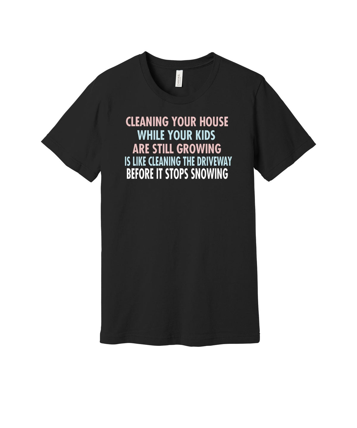 Cleaning House With Kids graphic on a black Bella+Canvas 3001 tee