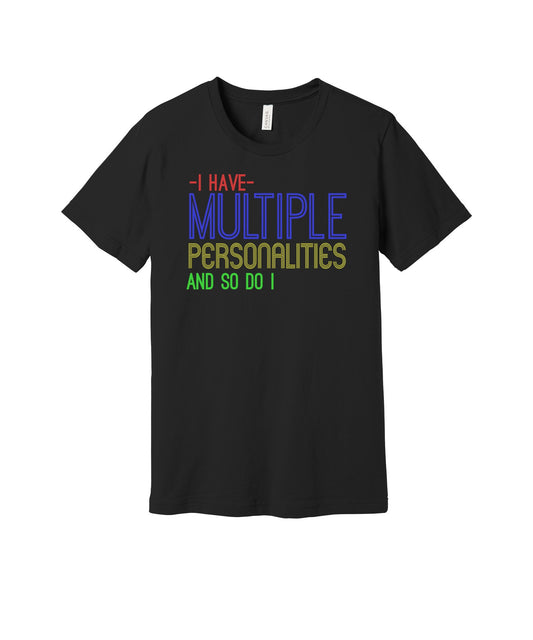 Multiple Personalities and So Do I graphic on a black Bella+Canvas 3001 tee