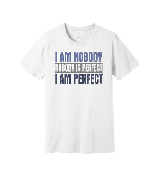 Nobody Is Perfect graphic on a white Bella+Canvas 3001 tee
