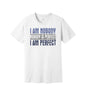 Nobody Is Perfect graphic on a white Bella+Canvas 3001 tee