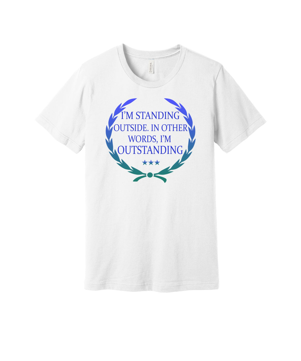 I'm Outstanding graphic on a white Bella+Canvas 3001 tee