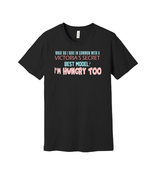 I'm Hungry Too graphic on a black Bella+Canvas 3001 tee