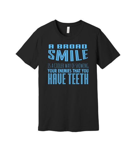 Smile Show Your Teeth graphic on a black Bella+Canvas 3001 tee
