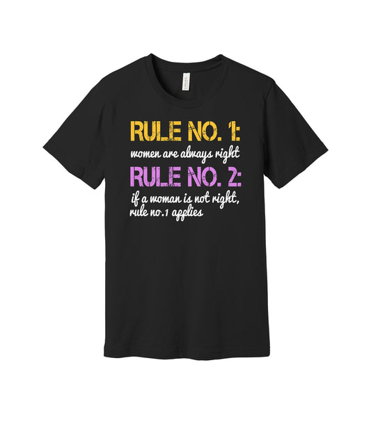 Women Are Always Right graphic on a black Bella+Canvas 3001 tee