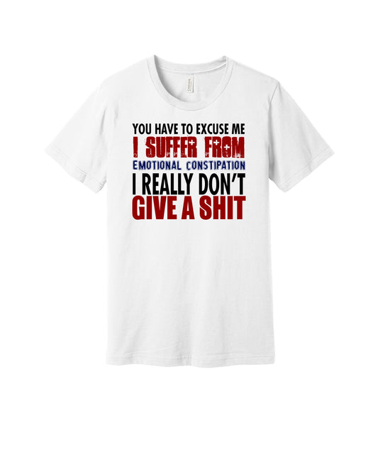 Emotional Constipation graphic on a white Bella+Canvas 3001 tee