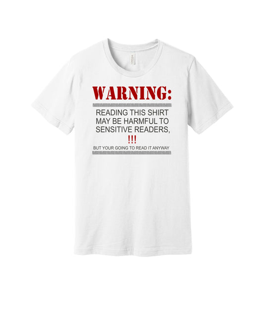 Warning Sensitive Readers graphic on a white Bella+Canvas 3001 tee