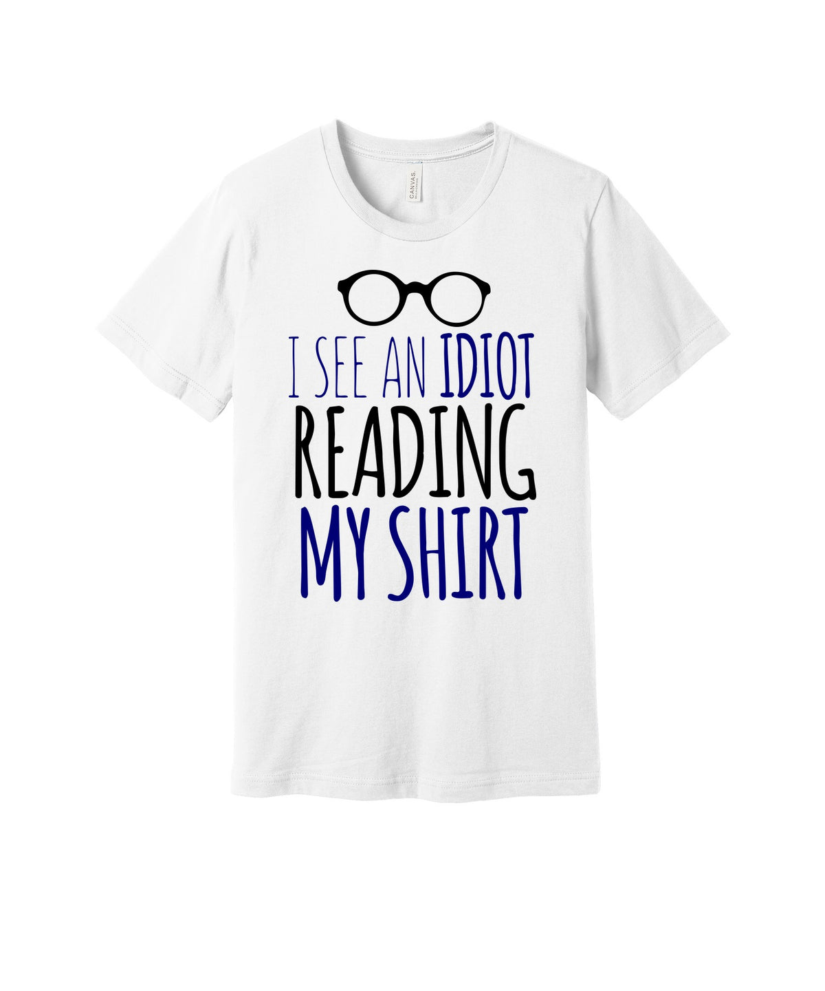 Reading My Shirt graphic on a white Bella+Canvas 3001 tee