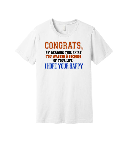 Six Seconds Reading This Shirt graphic on a white Bella+Canvas 3001 tee