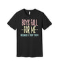 Boys Fall for Me graphic on a black Bella+Canvas 3001 tee