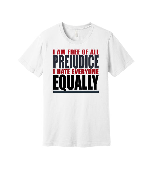 I Hate Everyone Equally graphic on a white Bella+Canvas 3001 tee