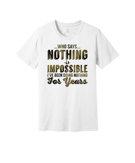 Doing Nothing for Years graphic on a white Bella+Canvas 3001 tee