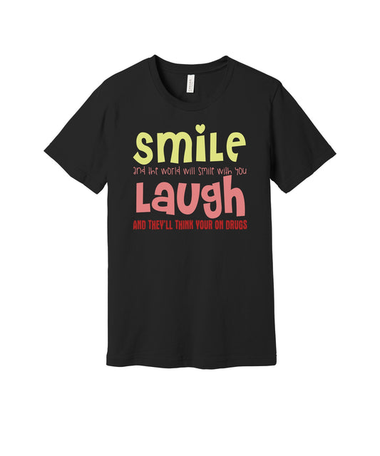 Smile and Laugh graphic on a black Bella+Canvas 3001 tee