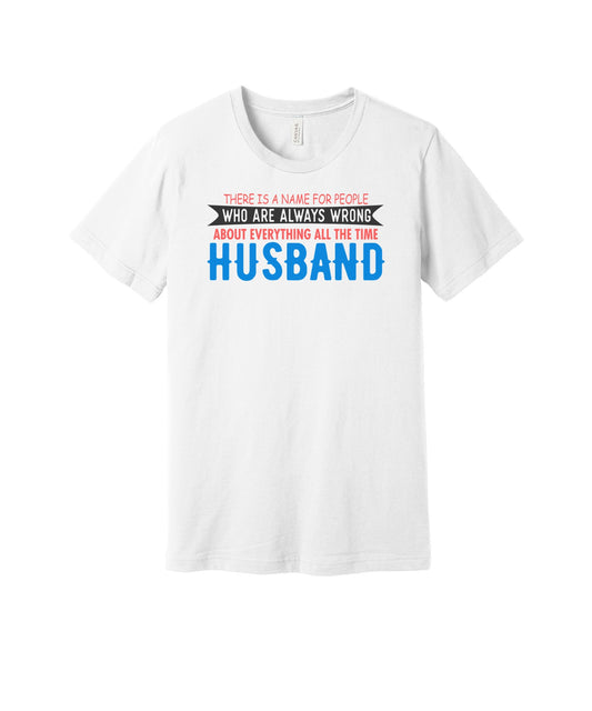 Always Wrong Husband graphic on a white Bella+Canvas 3001 tee
