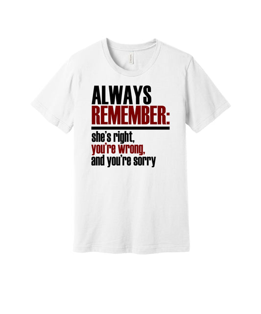 She's Right You're Wrong graphic on a white Bella+Canvas 3001 tee