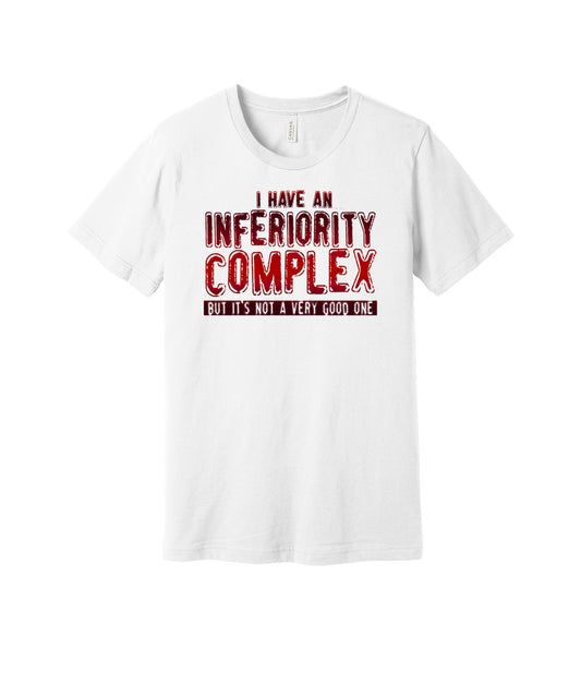 Inferiority Complex graphic on a white Bella+Canvas 3001 tee